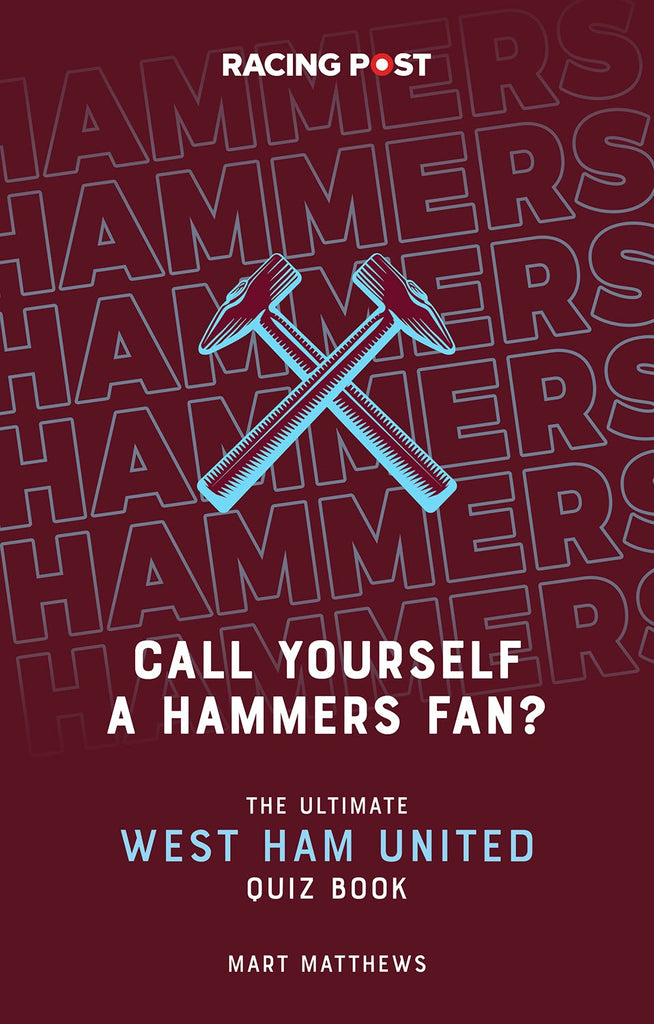 Call Yourself a Hammers Fan?