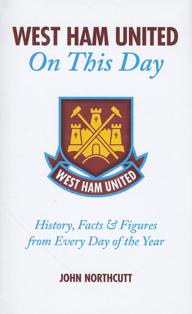 West Ham United FC On This Day