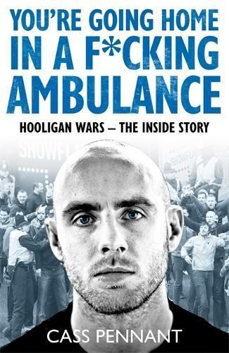 You're going home in a f*****g ambulance book (Signed)
